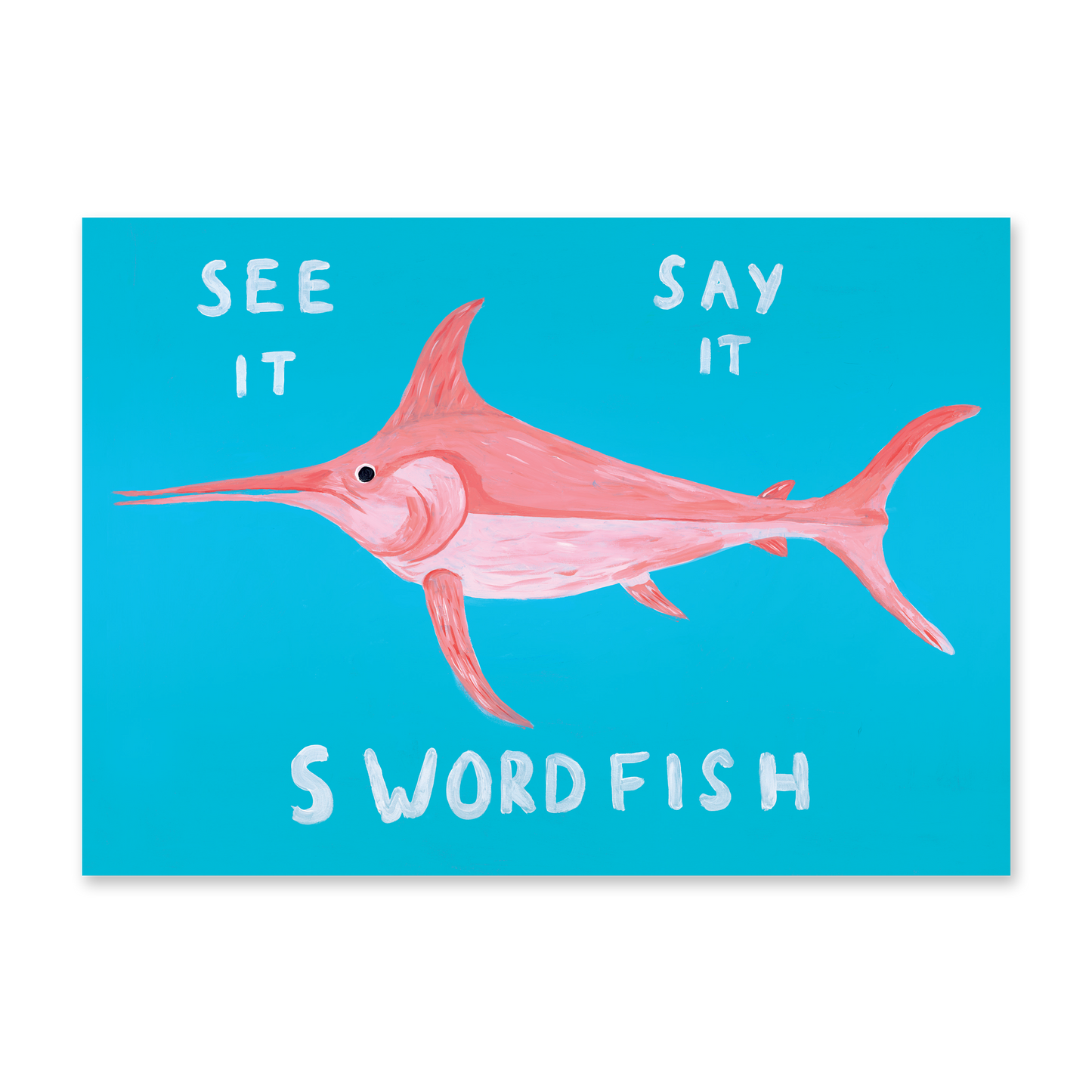 See It, Say It, Swordfish Print (A4)