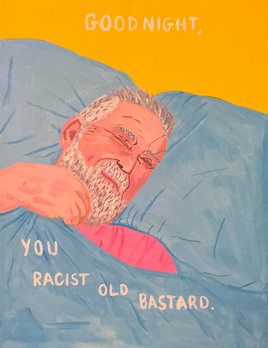 Racist Old Bastard