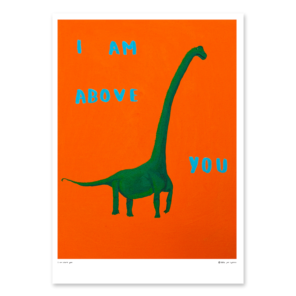 I Am Above You Print (A2)