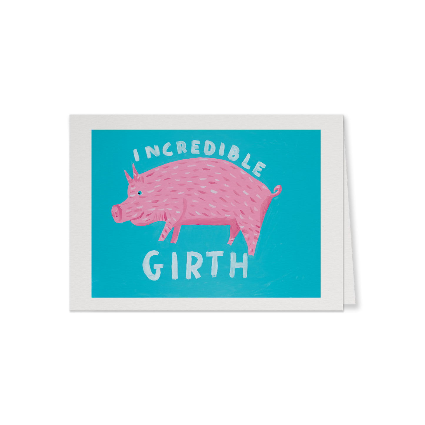 Incredible Girth Card