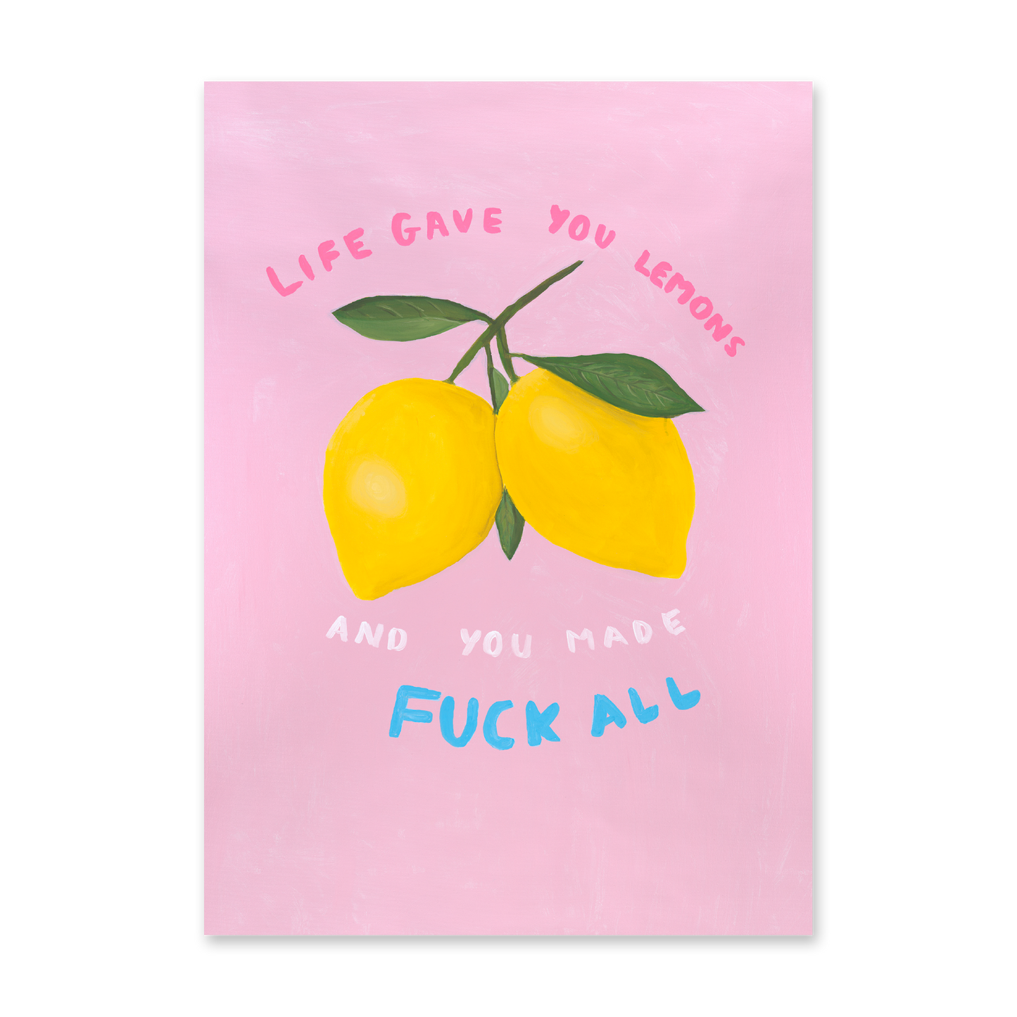 Life Gave You Lemons Print