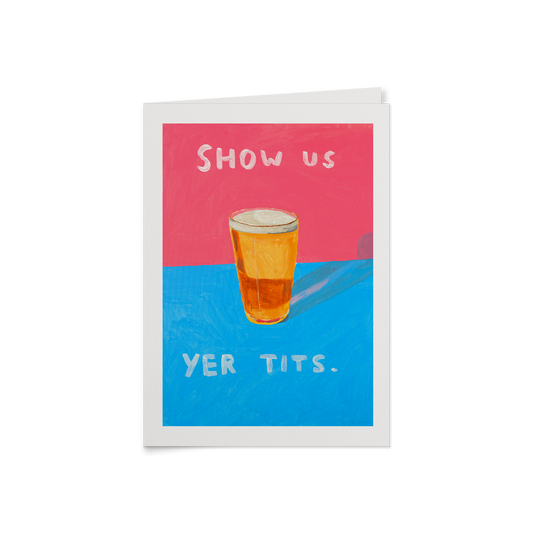 Show Us Yer Tits Card